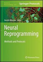 Neural Reprogramming: Methods and Protocols (Methods in Molecular Biology, 2352)