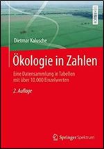 Okologie in Zahlen: Eine Datensammlung in Tabellen mit uber 10.000 Einzelwerten [German]