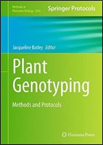 Plant Genotyping: Methods and Protocols (Methods in Molecular Biology)