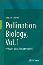 Pollination Biology, Vol.1: Pests and pollinators of fruit crops