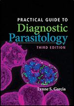 Practical Guide to Diagnostic Parasitology (ASM Books) Ed 3