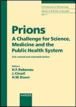 Prions: A Challenge for Science, Medicine and the Public Health System (Contributions to Microbiology, Vol. 11)