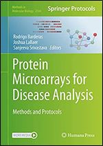 Protein Microarrays for Disease Analysis: Methods and Protocols (Methods in Molecular Biology, 2344)