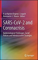 SARS-CoV-2 and Coronacrisis: Epidemiological Challenges, Social Policies and Administrative Strategies