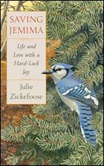 Saving Jemima: Life and Love with a Hard-Luck Jay