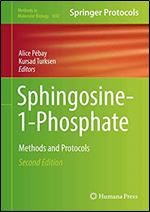 Sphingosine-1-Phosphate: Methods and Protocols (Methods in Molecular Biology (1697))
