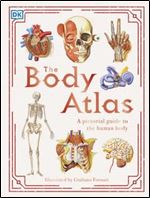 The Body Atlas: A Pictorial Guide to the Human Body