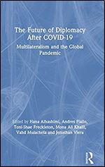 The Future of Diplomacy After COVID-19: Multilateralism and the Global Pandemic