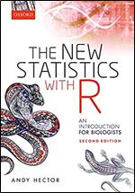 The New Statistics with R: An Introduction for Biologists Ed 2