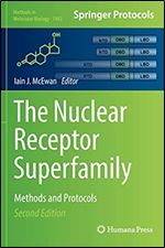 The Nuclear Receptor Superfamily: Methods and Protocols (Methods in Molecular Biology, 1443)
