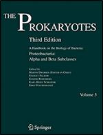 The Prokaryotes, Vol. 5: Proteobacteria: Alpha and Beta Subclasses