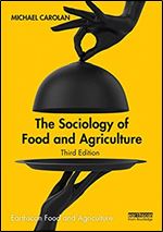 The Sociology of Food and Agriculture (Earthscan Food and Agriculture) Ed 3