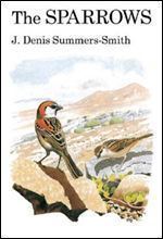 The Sparrows (Poyser Monographs)