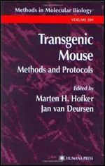 Transgenic Mouse: Methods and Protocols (Methods in Molecular Biology, Vol. 209)