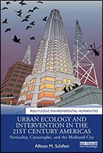 Urban Ecology and Intervention in the 21st Century Americas (Routledge Environmental Humanities)