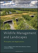 Wildlife Management and Landscapes: Principles and Applications