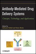 Antibody-Mediated Drug Delivery Systems: Concepts, Technology, and Applications