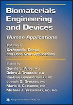 Biomaterials Engineering and Devices: Human Applications: Volume 2. Orthopedic, Dental, and Bone Graft Applications