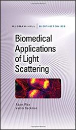 Biomedical Applications of Light Scattering (Biophotonics Series)