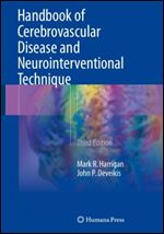Handbook of Cerebrovascular Disease and Neurointerventional Technique, Third Edition