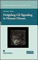 Hedgehog-Gli Signaling in Human Disease (Molecular Biology Intelligence Unit)