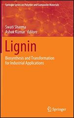 Lignin: Biosynthesis and Transformation for Industrial Applications