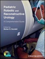 Pediatric robotic and reconstructive urology: a comprehensive guide
