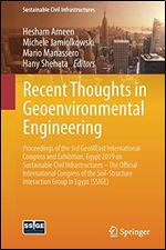 Recent Thoughts in Geoenvironmental Engineering: Proceedings of the 3rd GeoMEast International Congress and Exhibition, Egypt 2019 on Sustainable ... Interaction Group in Egypt (SSIGE)