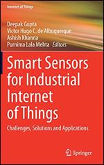 Smart Sensors for Industrial Internet of Things: Challenges, Solutions and Applications