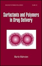 Surfactants and Polymers in Drug Delivery (Drugs and the Pharmaceutical Sciences)