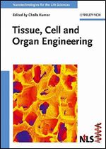 Tissue, Cell and Organ Engineering (Nanotechnologies for the Life Sciences)