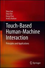 Touch-Based Human-Machine Interaction: Principles and Applications