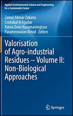 Valorisation of Agro-industrial Residues Volume II: Non-Biological Approaches