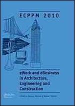 eWork and eBusiness in Architecture, Engineering and Construction: Proceedings of the European Conference on Product and Proces