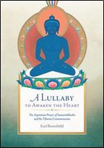 A Lullaby to Awaken the Heart: The Aspiration Prayer of Samantabhadra and Its Commentaries