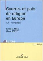 David El Kenz, Claire Gantet, 'Guerres et paix de religion en Europe : XVIe -XVIIe siecles' [French]