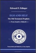 Ego and Self: The Old Testament Prophets From Isaiah to Malachi