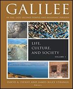 Galilee in the Late Second Temple and Mishnaic Periods: Life, Culture, and Society