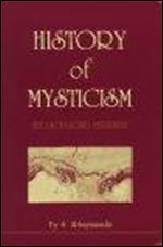 History Of Mysticism: The Unchanging Testament (3rd Rev. Ed.)