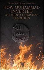 How Muhammad Inverted the Judeo-Christian Tradition