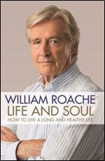 Life and Soul: How to Live a Long and Healthy Life