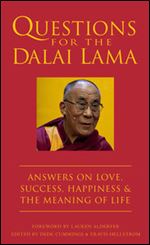 Questions for the Dalai Lama: Answers on Love, Success, Happiness, & the Meaning of Life (Little Book. Big Idea.)