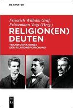 Religion(en) deuten: Transformationen der Religionsforschung [German]