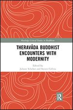 Theravada Buddhist Encounters with Modernity (Routledge Critical Studies in Buddhism)