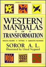 Western Mandalas of Transformation: Magical Squares - Tattwas - Qabalistic Talismans (Llewellyn's Golden Dawn Series)