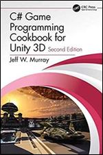 C# Game Programming Cookbook for Unity 3D, 2nd Edition