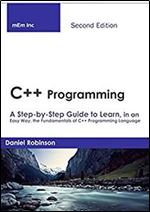 C# Programming: A Step-by-Step Guide to Learn, in an Easy Way, the Fundamentals of C# Programming Language,2020