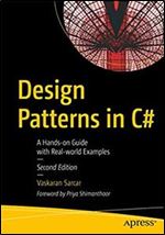 Design Patterns in C#: A Hands-on Guide with Real-world Examples.