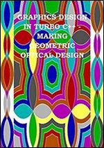 Graphics Design in Turbo C++ - Making Geometric Optical Design