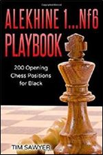Alekhine 1...Nf6 Playbook: 200 Opening Chess Positions for Black (Chess Opening Playbook)